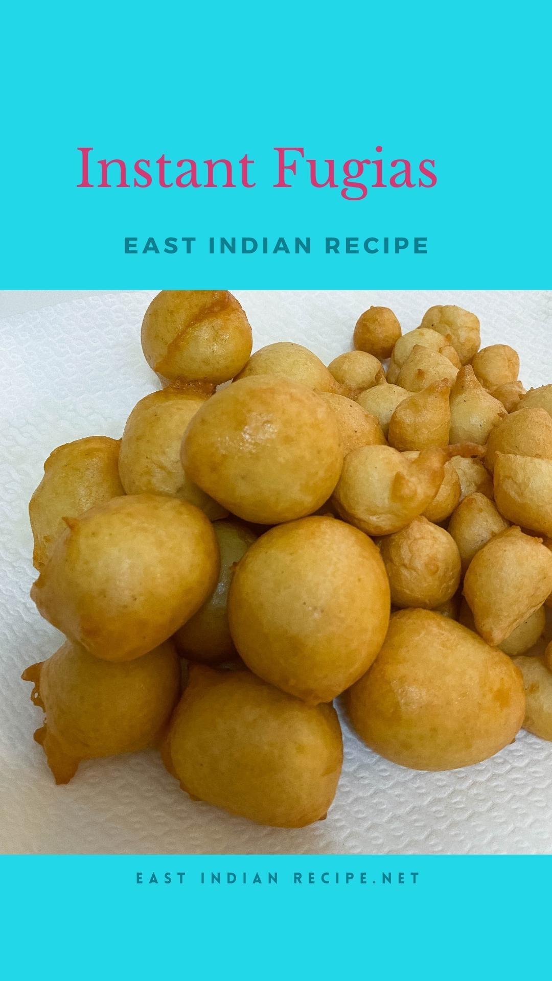 Instant Fugias - East Indian Recipes