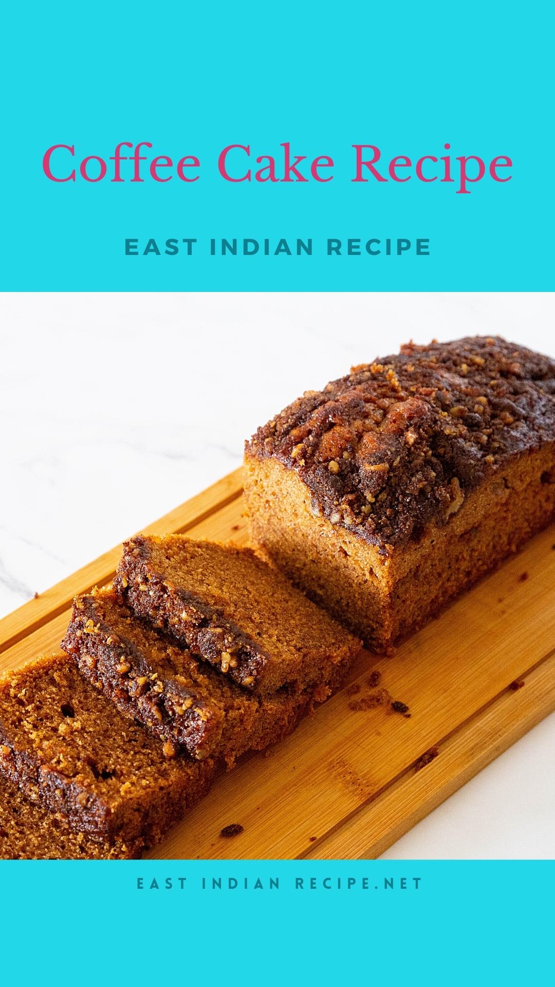 Moist Coffee Cake Recipe (OilBased) East Indian Recipes