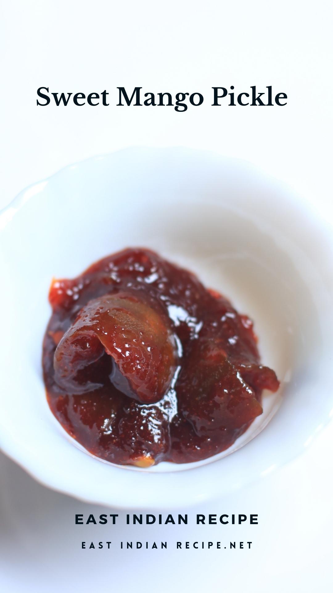 Sweet Mango Pickle Recipe - East Indian Recipes